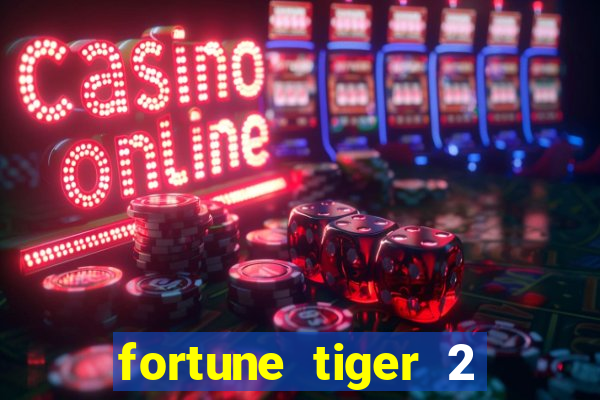 fortune tiger 2 revenge download